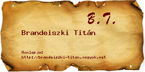 Brandeiszki Titán névjegykártya